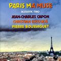 Paris ma muse, Pierre Boussaguet , Jean-charles Capon , Christian Escoud