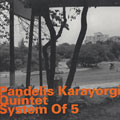 System of 5, Pandelis Karayorgis