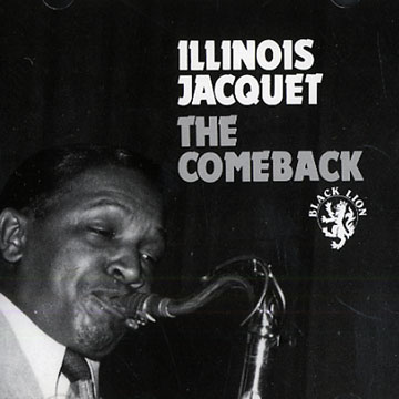 The comeback,Illinois Jacquet