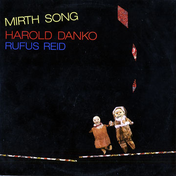 Mirth Song,Harold Danko , Rufus Reid