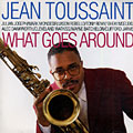 what goes around, Jean Toussaint