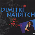 de l'avis d'un clown..., Dimitri Naiditch