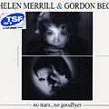 No tears no goodbyes, Helen Merrill