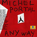 Any way, Michel Portal