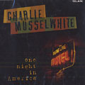 One Night in America, Charlie Musselwhite