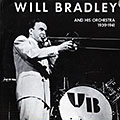Will Bradley and his Orchestra 1939-1941, Will Bradley