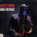 Kulu s mama, John Coltrane
