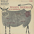 What herd?, Woody Herman