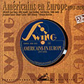 Amricains en Europe 1917-1939, Benny Carter , Bill Coleman , Coleman Hawkins ,  Mitchell's Jazz Kings , Eddie South , Sam Wooding