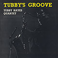 Tubby's groove, Tubby Hayes