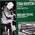 Live at Brigham Young university, Stan Kenton