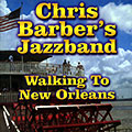 Walking to new orleans, Chris Barber