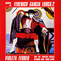Poemas de Federico Garcia Lorca 2, Violeta Ferrer , François Tusques