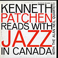 Kenneth Patche reads with Jazz in Canada, Kenneth Patchen
