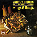 Wings & things, Wild Bill Davison , Johnny Hodges