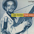 Early masters, Woody Guthrie