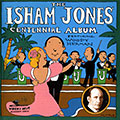 The Isham Jones centennial album, Isham Jones