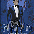 L'histoire de Dean Martin, Dean Martin