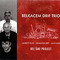 Bel' me project, Belkacem Drif