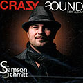 Crazy sound, Samson Schmitt