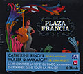 A new tango song book,   Plaza Francia , Catherine Ringer