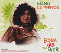 Bossa jazz for ever, Manu Le Prince