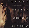 Introducing the trio, Kenny Werner