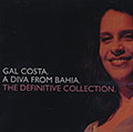 A diva from Bahia: the definitive collection, Gal Costa