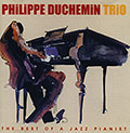 The best of a Jazz pianist, Philippe Duchemin
