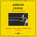 The Quintessence 1952-1960: Chicago- New York- Washington, Ahmad Jamal