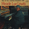 Out Of The Roaring Twenties with Meade Lux Lewis, Meade Lux Lewis
