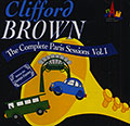 The complete paris sessions, Vol. I, Clifford Brown