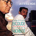 Live at the Village Vanguard, Christian Escoudé , Pierre Michelot