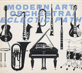Eclectic path,   Modern Art Orchestra