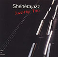 Shhrajazz,  Jazz-Hip Trio