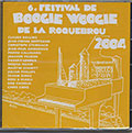 6me FESTIVAL DE BOOGIE WOOGIE DE LA ROQUEBROU 2004, Jean Paul Amouroux , Jean Pierre Bertrand , Claude Bolling , Pierre Calligaris , Gilbert Leroux