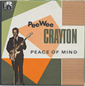 PEACE OF MIND, Pee Wee Crayton
