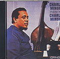Charles Mingus Presents Charles Mingus, Charles Mingus