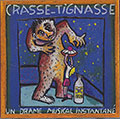 crasse-tignasse,  Un Drame Musical Instantan