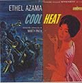 COOL HEAT, Ethel Azama