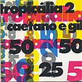 tropicalia 2, Gilberto Gil , Caetano Veloso