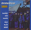 Lumire, Christian Brazier