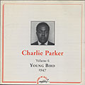 Vol. 6 1947, Charlie Parker