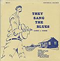 They Sang The Blues (1927-1929), Mississippi John Hurt , Sluefoot Joe , Ki Ki Johnson , Willie Reed ,   Sanctified Singers , Freddie Spruell