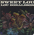Sweet Lou, Lou Donaldson