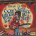 Does Humor Belong In Music ?, Frank Zappa