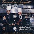 cookin' with Frank and Sam,  Travelin' Light