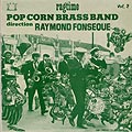Popcorn brass band, Raymond Fonseque