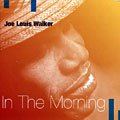 in the morning, Joe Louis Walker