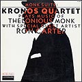 Monk suite,  Kronos Quartet